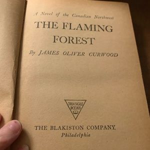 James Oliver Curwood - The Flaming Forest. Hardcover.